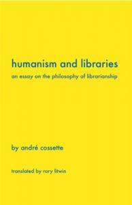 Humanism and Libraries- An Essay on the Philosophy of Librarianship