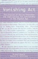 Vanishing Act: The Erosion of Online Footnotes and Implications for Scholarship in the Digital Age