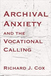 Archival Anxiety and the Vocational Calling