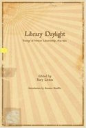 Library Daylight: Traces of Modern Librarianship, 1874-1922