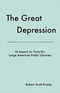 The Great Depression: Its Impact on Forty-Six Large American Public Libraries, an Analysis of Published Writings of Their Directors